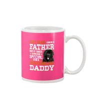 Load image into Gallery viewer, Someone Special To Be A Newfoundland Daddy Gift For Dog Lovers Mug