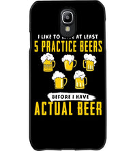 Load image into Gallery viewer, I Like To Have At Least Practice Beer Meaningful Gift Phone case