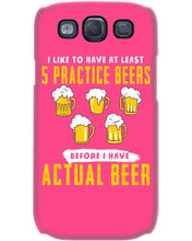 Load image into Gallery viewer, I Like To Have At Least Practice Beer Meaningful Gift Phone case
