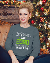 Load image into Gallery viewer, The One Where We Drank Alone St Patrick's Day Gift Sweatshirt