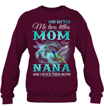 Load image into Gallery viewer, God Gifted Me Two Tittles Mom And Grandma Sweatshirt