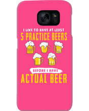 Load image into Gallery viewer, I Like To Have At Least Practice Beer Meaningful Gift Phone case