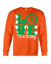 Load image into Gallery viewer, Teaching Love Clover St Patrick's Day Gift Sweatshirt