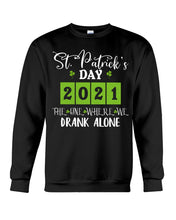 Load image into Gallery viewer, The One Where We Drank Alone St Patrick's Day Gift Sweatshirt
