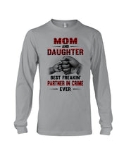 Load image into Gallery viewer, Mom And Daughter Best Freaking Partner In Crime Ever Unisex Long Sleeve