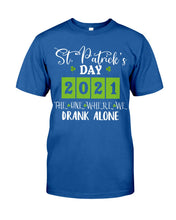 Load image into Gallery viewer, The One Where We Drank Alone St Patrick's Day Gift Guys Tee