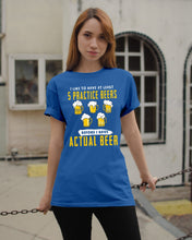 Load image into Gallery viewer, I Like To Have At Least Practice Beer Meaningful Gift Guys Tee