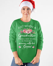 Load image into Gallery viewer, Just When A Grandmother Thinks Her Work Is Finished Unisex Long Sleeve