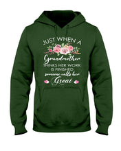 Load image into Gallery viewer, Just When A Grandmother Thinks Her Work Is Finished Hoodie