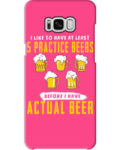 Load image into Gallery viewer, I Like To Have At Least Practice Beer Meaningful Gift Phone case