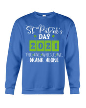 Load image into Gallery viewer, The One Where We Drank Alone St Patrick's Day Gift Sweatshirt