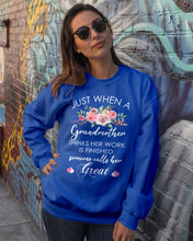 Load image into Gallery viewer, Just When A Grandmother Thinks Her Work Is Finished Sweatshirt