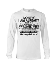 Load image into Gallery viewer, I Am Already Taken By A Freaking Awesome Wife Unisex Long Sleeve