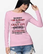 Load image into Gallery viewer, I'm Already Taken By A Freaking Crazy Guy Unisex Long Sleeve