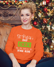 Load image into Gallery viewer, The One Where We Drank Alone St Patrick's Day Gift Sweatshirt