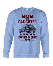 Load image into Gallery viewer, Mom And Daughter Best Freaking Partner In Crime Ever Sweatshirt