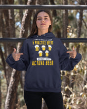 Load image into Gallery viewer, I Like To Have At Least Practice Beer Meaningful Gift Hoodie