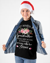 Load image into Gallery viewer, Just When A Grandmother Thinks Her Work Is Finished Ladies Tee