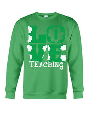 Load image into Gallery viewer, Teaching Love Clover St Patrick's Day Gift Sweatshirt