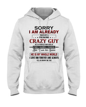 Load image into Gallery viewer, I'm Already Taken By A Freaking Crazy Guy Hoodie