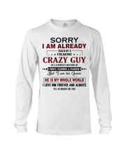 Load image into Gallery viewer, I'm Already Taken By A Freaking Crazy Guy Unisex Long Sleeve