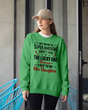 Load image into Gallery viewer, My Moms Is Super Awesome Gift For Daughter Sweatshirt