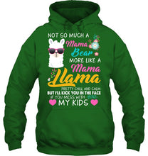 Load image into Gallery viewer, No So Much A Mama Bear More Like A Mama Llama Hoodie