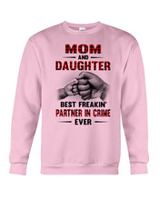 Load image into Gallery viewer, Mom And Daughter Best Freaking Partner In Crime Ever Sweatshirt