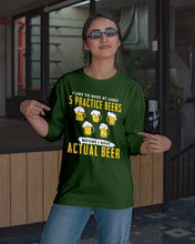 Load image into Gallery viewer, I Like To Have At Least Practice Beer Meaningful Gift Unisex Long Sleeve
