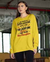 Load image into Gallery viewer, My Moms Is Super Awesome Gift For Daughter Unisex Long Sleeve