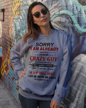 Load image into Gallery viewer, I'm Already Taken By A Freaking Crazy Guy Sweatshirt