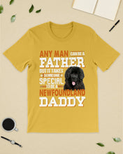 Load image into Gallery viewer, Someone Special To Be A Newfoundland Daddy Gift For Dog Lovers Guys Tee
