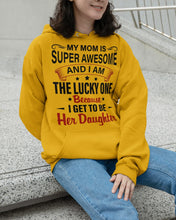 Load image into Gallery viewer, My Moms Is Super Awesome Gift For Daughter Hoodie