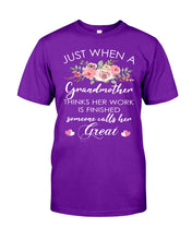 Load image into Gallery viewer, Just When A Grandmother Thinks Her Work Is Finished Guys Tee