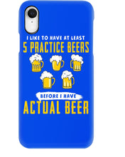 Load image into Gallery viewer, I Like To Have At Least Practice Beer Meaningful Gift Phone case