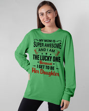 Load image into Gallery viewer, My Moms Is Super Awesome Gift For Daughter Unisex Long Sleeve