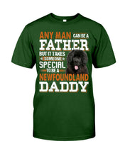 Load image into Gallery viewer, Someone Special To Be A Newfoundland Daddy Gift For Dog Lovers Guys Tee