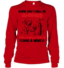 Load image into Gallery viewer, Some Day I Will Be An Old Lady With A House Full Of Dog And Wine Unisex Long Sleeve