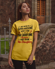 Load image into Gallery viewer, My Moms Is Super Awesome Gift For Daughter Guys Tee