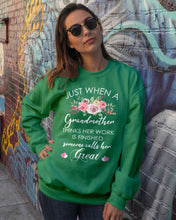 Load image into Gallery viewer, Just When A Grandmother Thinks Her Work Is Finished Sweatshirt