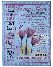 Load image into Gallery viewer, Purple Flower You Ar The World Daughter Gift For Mom Fleece Blanket
