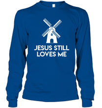 Load image into Gallery viewer, Windmill Jesus Still Loves Me Bachelorette Gift Unisex Long Sleeve