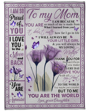 Load image into Gallery viewer, Purple Flower You Ar The World Daughter Gift For Mom Fleece Blanket