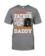 Load image into Gallery viewer, Someone Special To Be A Newfoundland Daddy Gift For Dog Lovers Guys Tee
