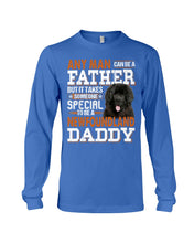 Load image into Gallery viewer, Someone Special To Be A Newfoundland Daddy Gift For Dog Lovers Unisex Long Sleeve

