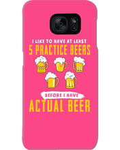 Load image into Gallery viewer, I Like To Have At Least Practice Beer Meaningful Gift Phone case
