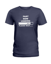 Load image into Gallery viewer, Fart Now Loading Please Wait Gift For Men Ladies Tee
