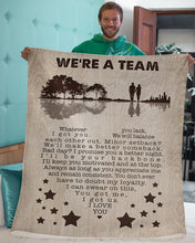 Load image into Gallery viewer, Gift For Wife We're A Team Whatever You Lack I Got You Sherpa Blanket
