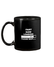 Load image into Gallery viewer, Fart Now Loading Please Wait Gift For Men Mug
