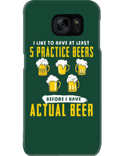 Load image into Gallery viewer, I Like To Have At Least Practice Beer Meaningful Gift Phone case

